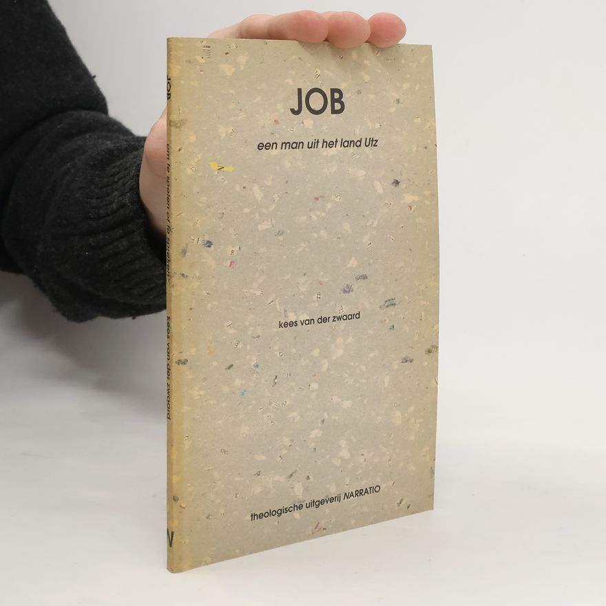 Kees van der Zwaard Job, een man uit het land Utz
