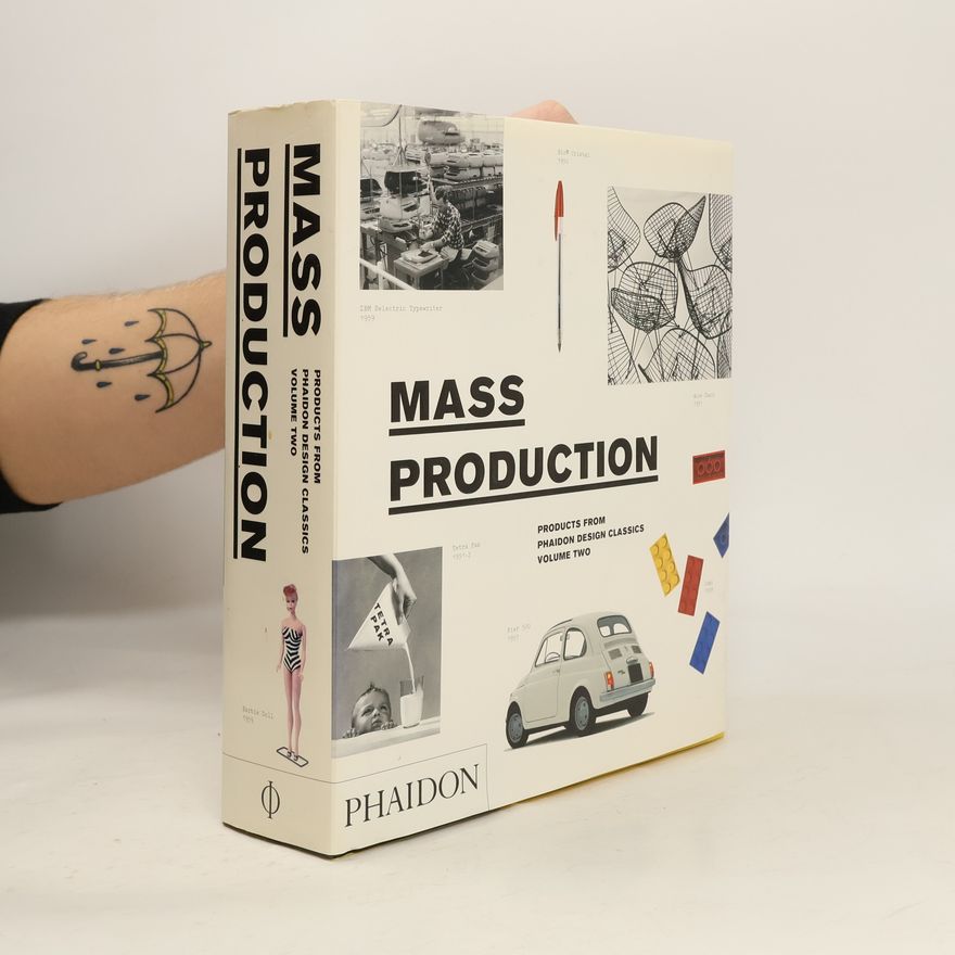 Editors of Phaidon Press Phaidon Design Classics - 2: Mass Production
