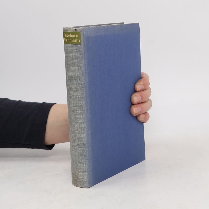 Ingeborg Bachmann Gedichte, Erzählungen, Hörspiel, Essays