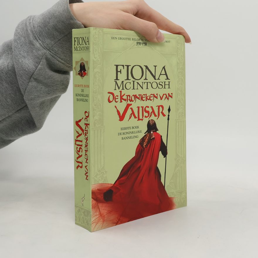 Fiona McIntosh De Kronieken van Valisar - 1: De koninklijke banneling