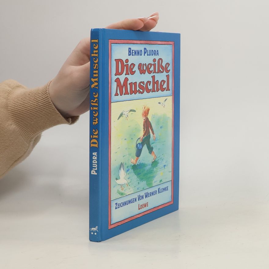 Benno Pludra Die weiße Muschel. (Ab 8 J.)