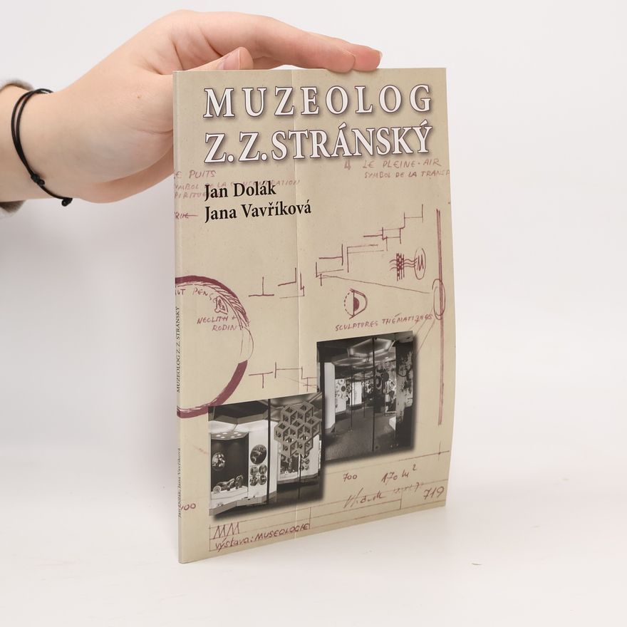 Jana Vavříková Muzeolog Z.Z. Stránský