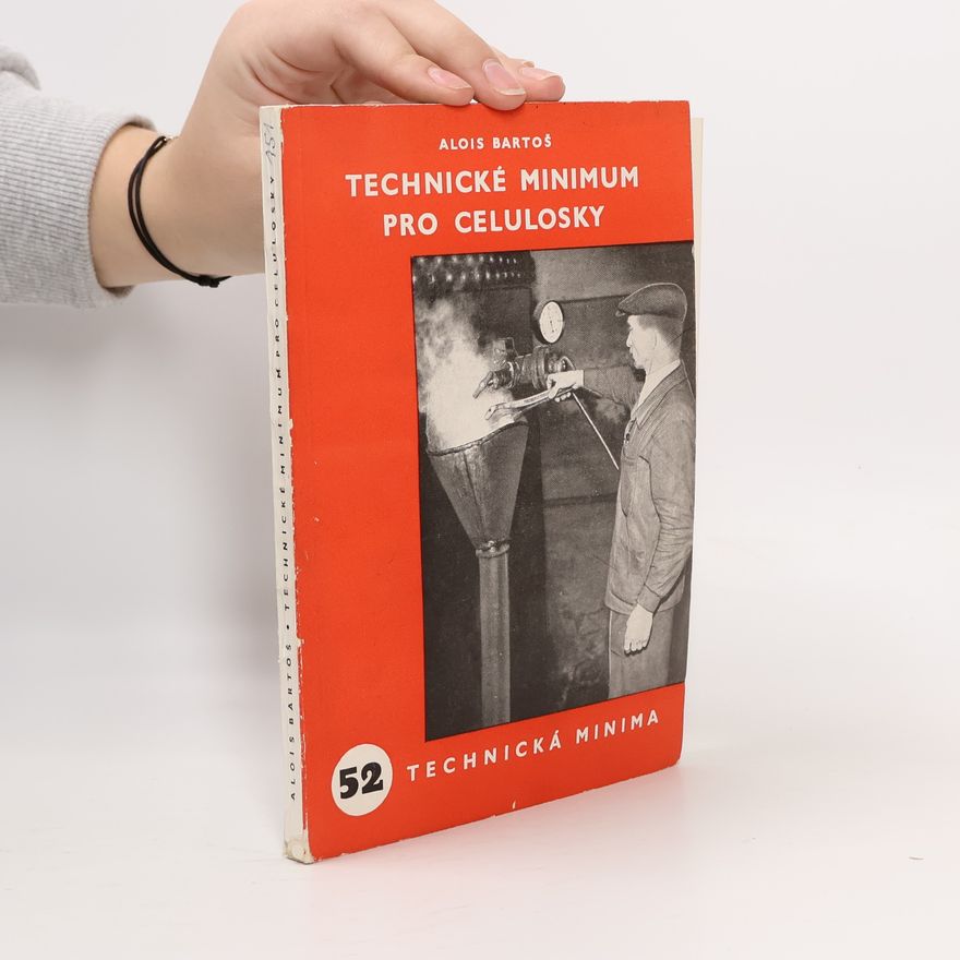 Alois Bartoš Technické minimum pro celulosky 52