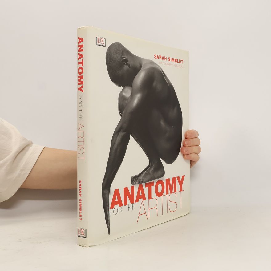 Sarah Simblet Anatomy for the Artist