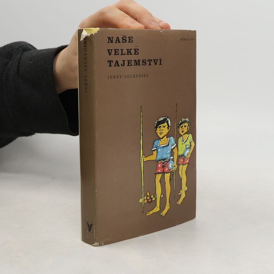 Jerzy Szczygiel Naše velké tajemství