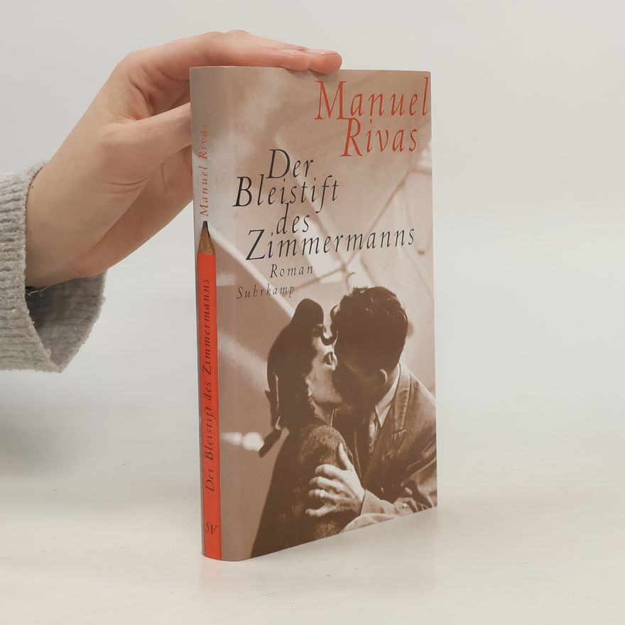 Manuel Rivas Der Bleistift des Zimmermanns