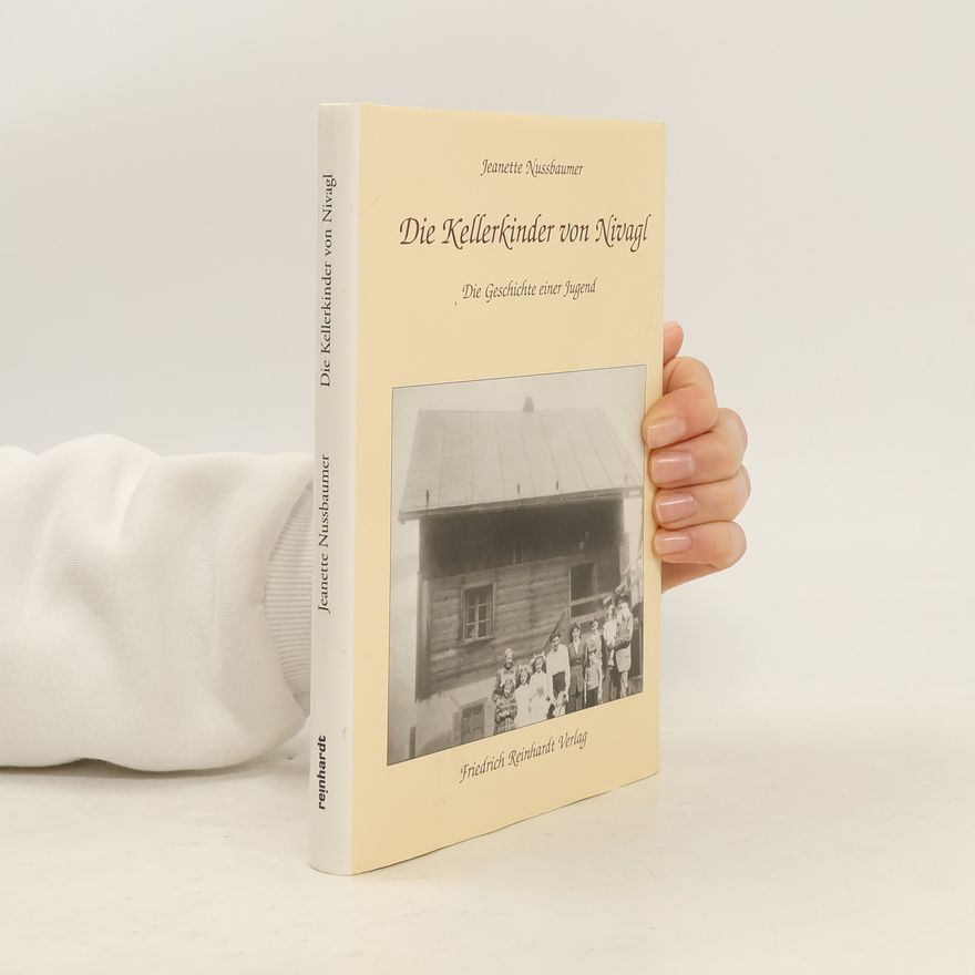 Jeanette Nussbaumer Moser Die Kellerkinder von Nivagl