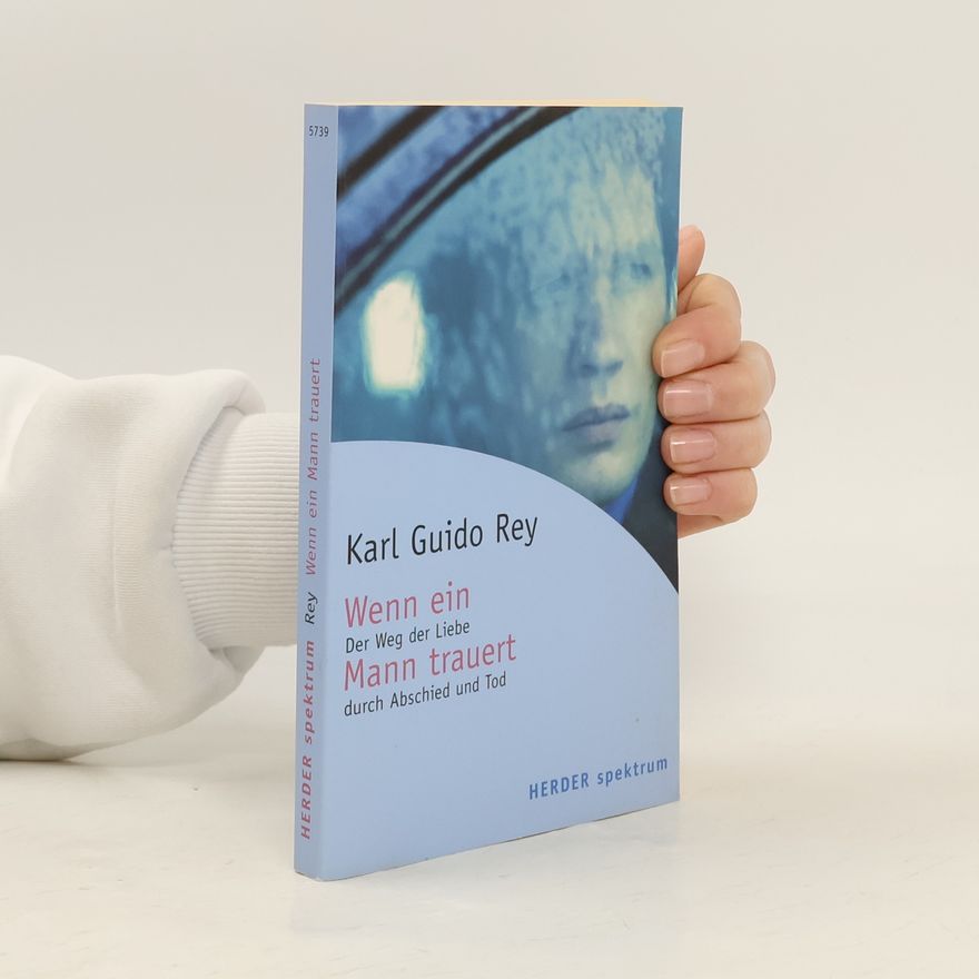 Karl Guido Rey Wenn ein Mann trauert