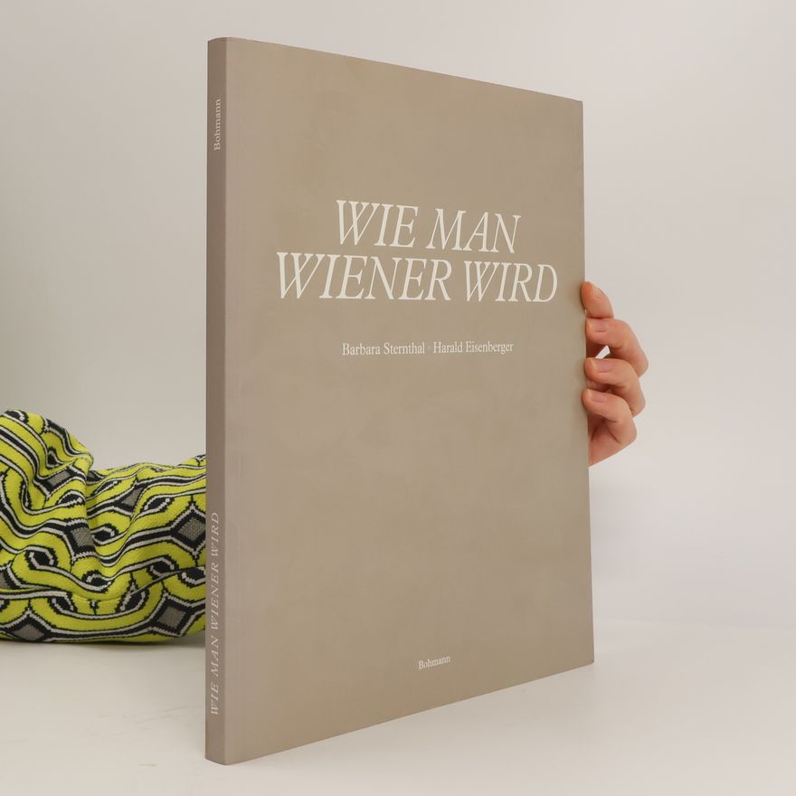 Harald Eisenberger Wie man Wiener wird