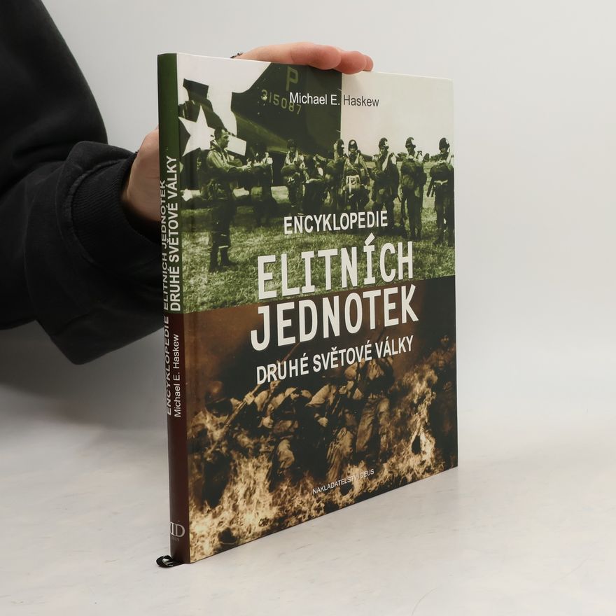 Michael E. Haskew Encyklopedie elitních jednotek druhé světové války