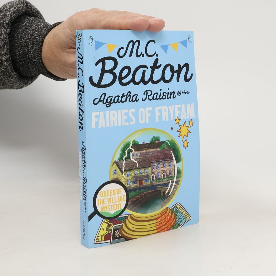 Marion Chesney Agatha Raisin and the Fairies of Fryfam