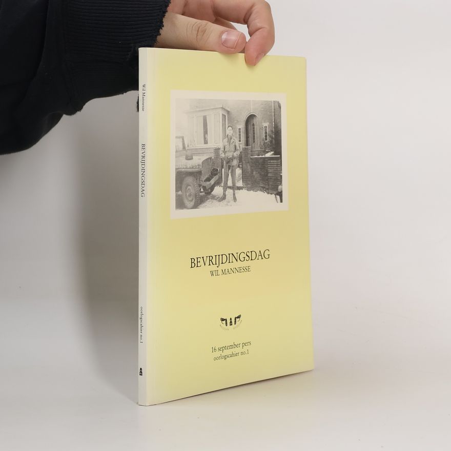 Willebrordus Henricus Mannesse Oorlogscahier - 1: Bevrijdingsdag