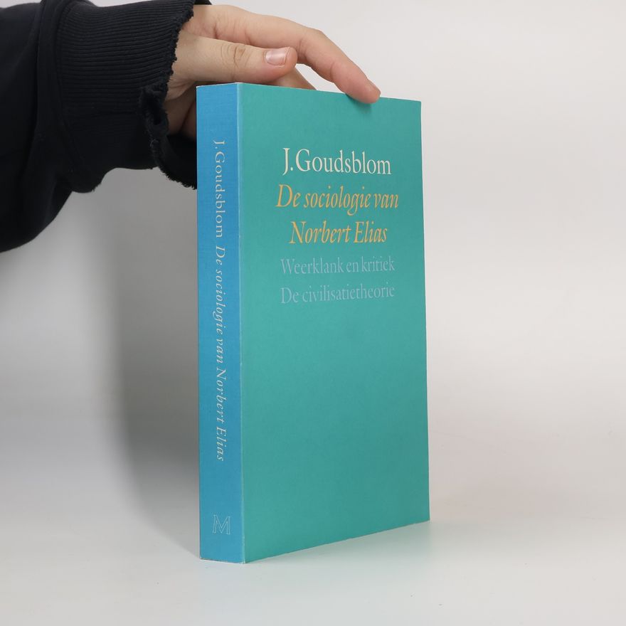 Johan Goudsblom De sociologie van Norbert Elias