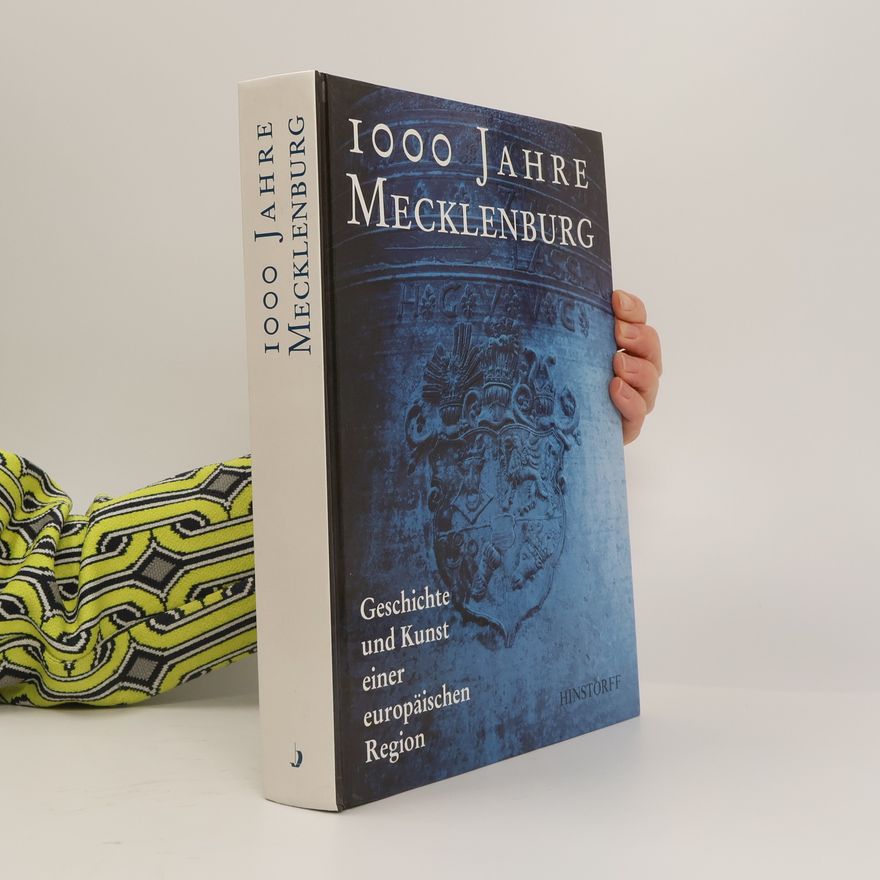 Johannes Erichsen 1000 Jahre Mecklenburg: Landesausstellung Mecklenburg-Vorpommern 1995 : Katalog zur Landesausstellung Schloss Güstrow, 23. Juni-15. Oktober 1995
