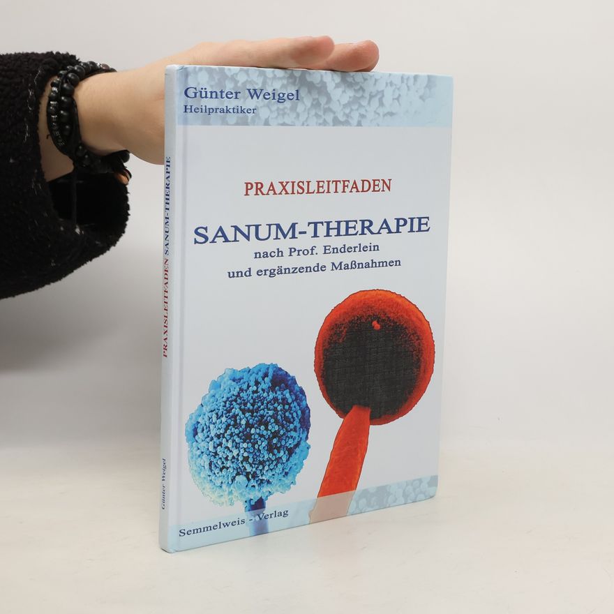 Günter Weigel Praxisleitfaden. Sanum-Therapie