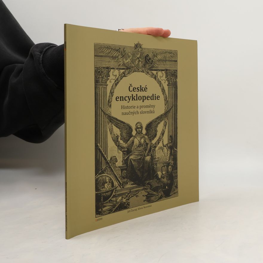 Silvie Novotná České encyklopedie. historie a proměny naučných slovníků