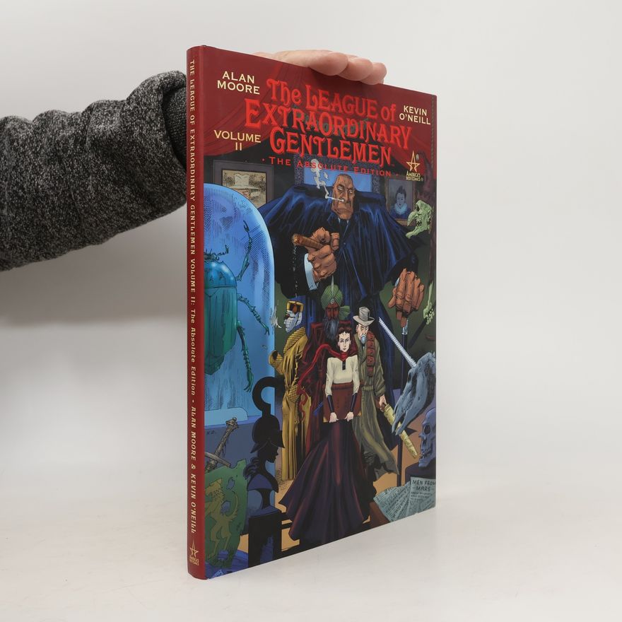 Kevin O\'Neill The League of Extraordinary Gentlemen Volume II: The Absolute Edition