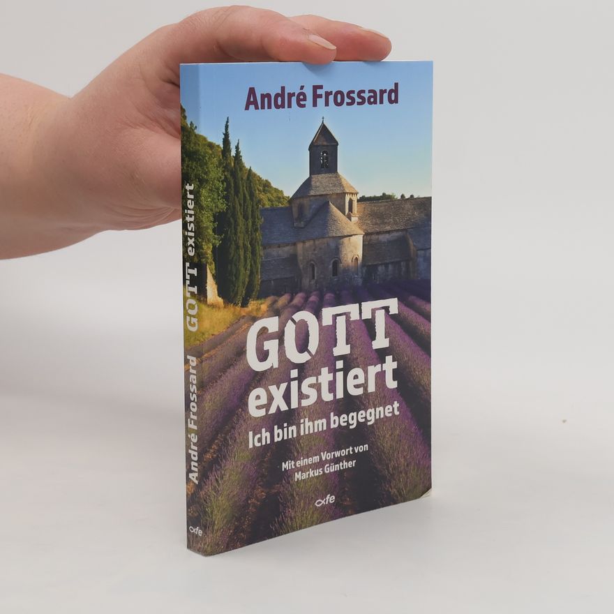 André Frossard Gott existiert