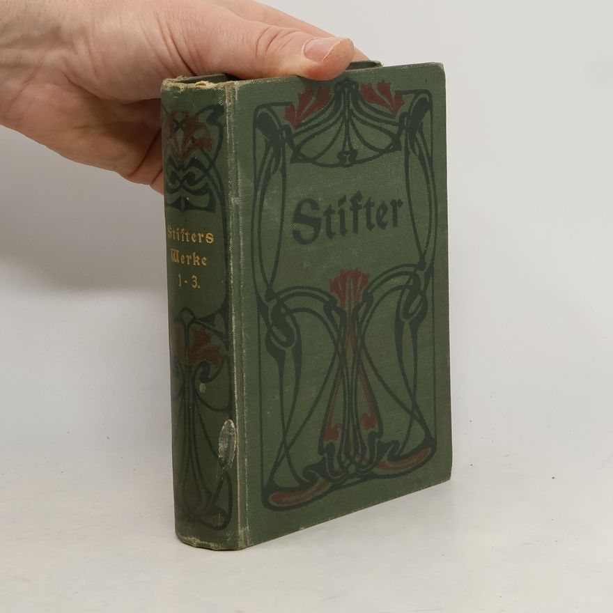 Adalbert Stifter Adalbert Stifters ausgewählte Werke