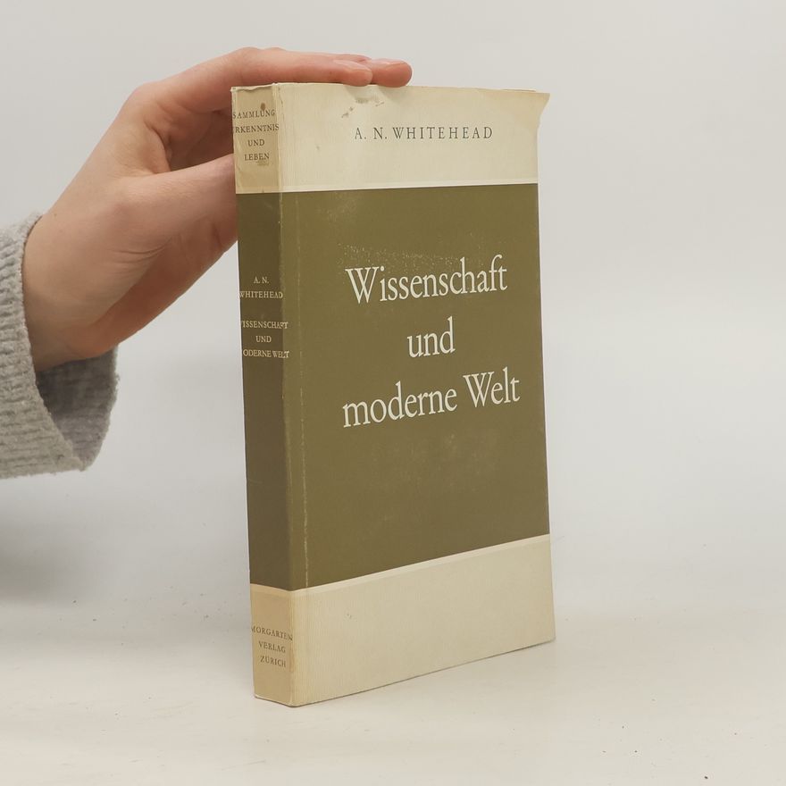 Alfred North Whitehead Wissenschaft und moderne Welt