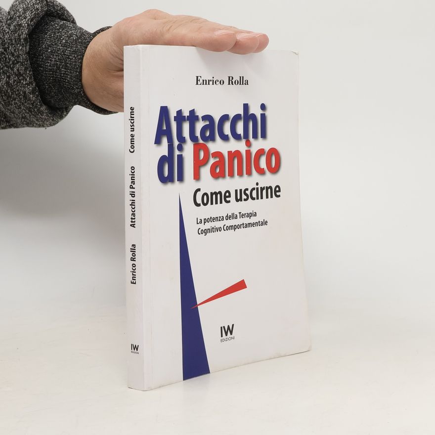 Enrico Rolla Attacchi di panico. Come uscirne