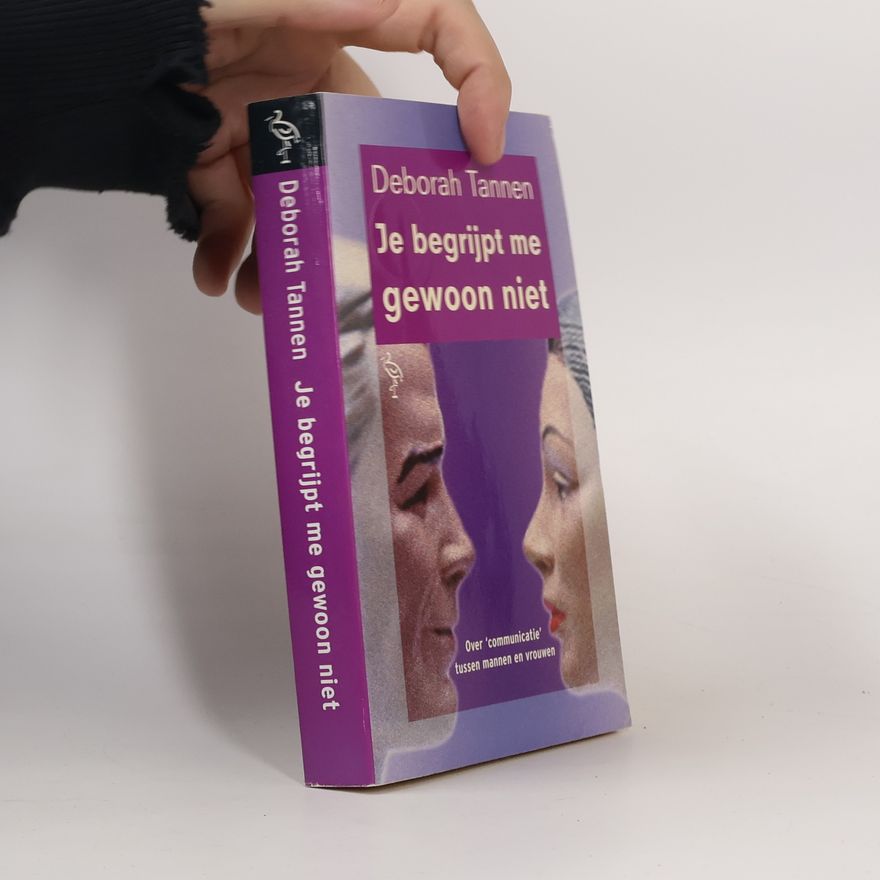 Deborah Tannen Je begrijpt me gewoon niet