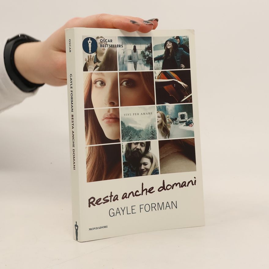Gayle Forman Oscar Bestsellers: Resta anche domani
