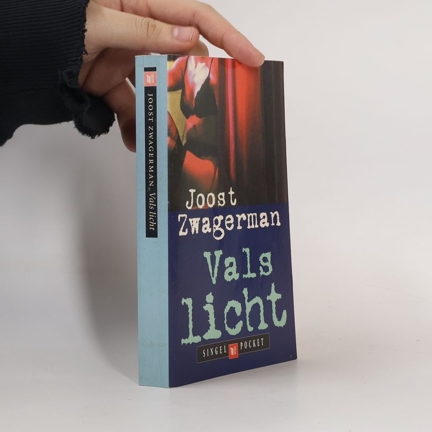 Joost Zwagerman Vals licht