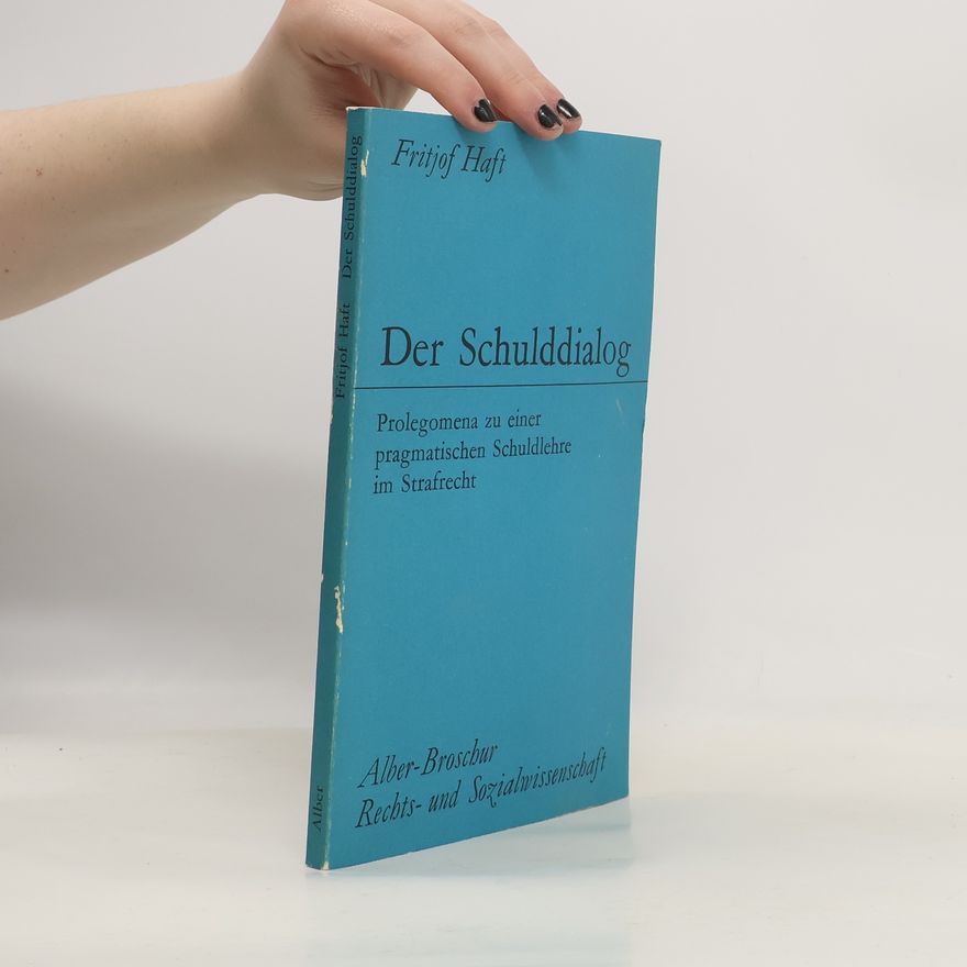 Fritjof Haft Alber-Broschur Rechts- und Sozialwissenschaft: Der Schulddialog