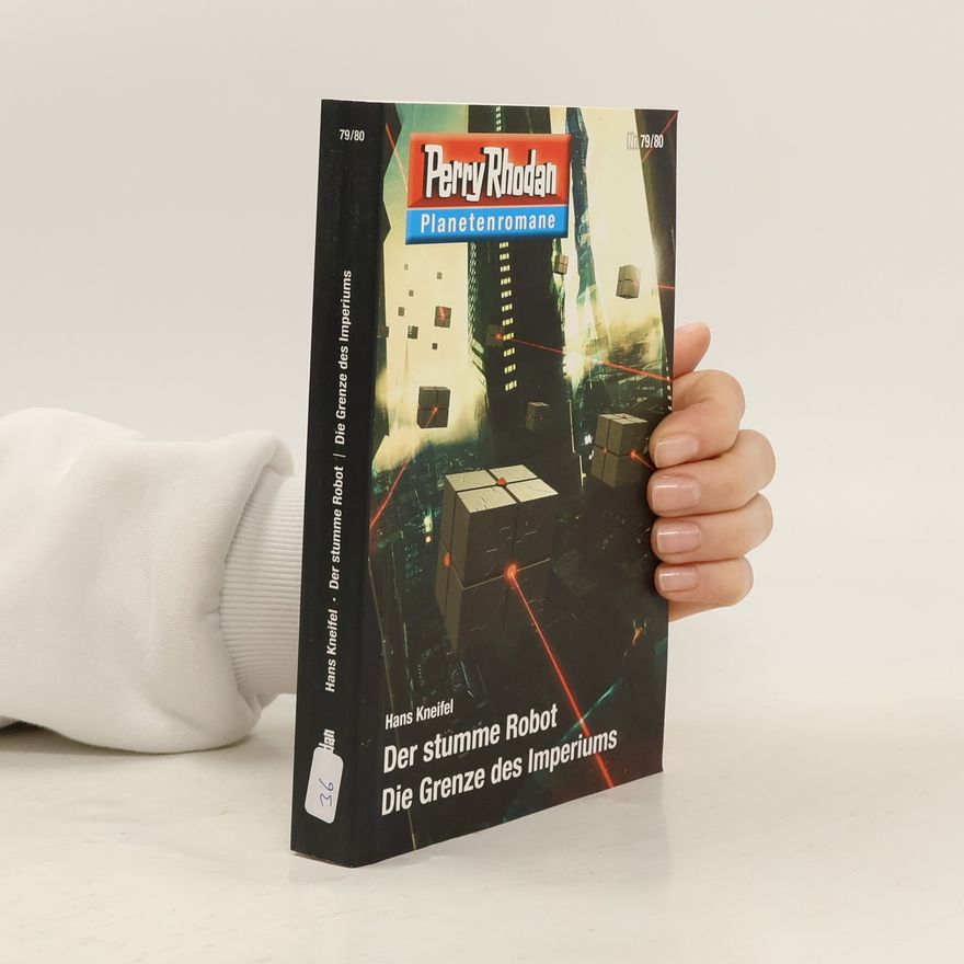 Hans Kneifel Perry Rhodan - 79/80: Der stumme Robot / Die Grenze des Imperiums