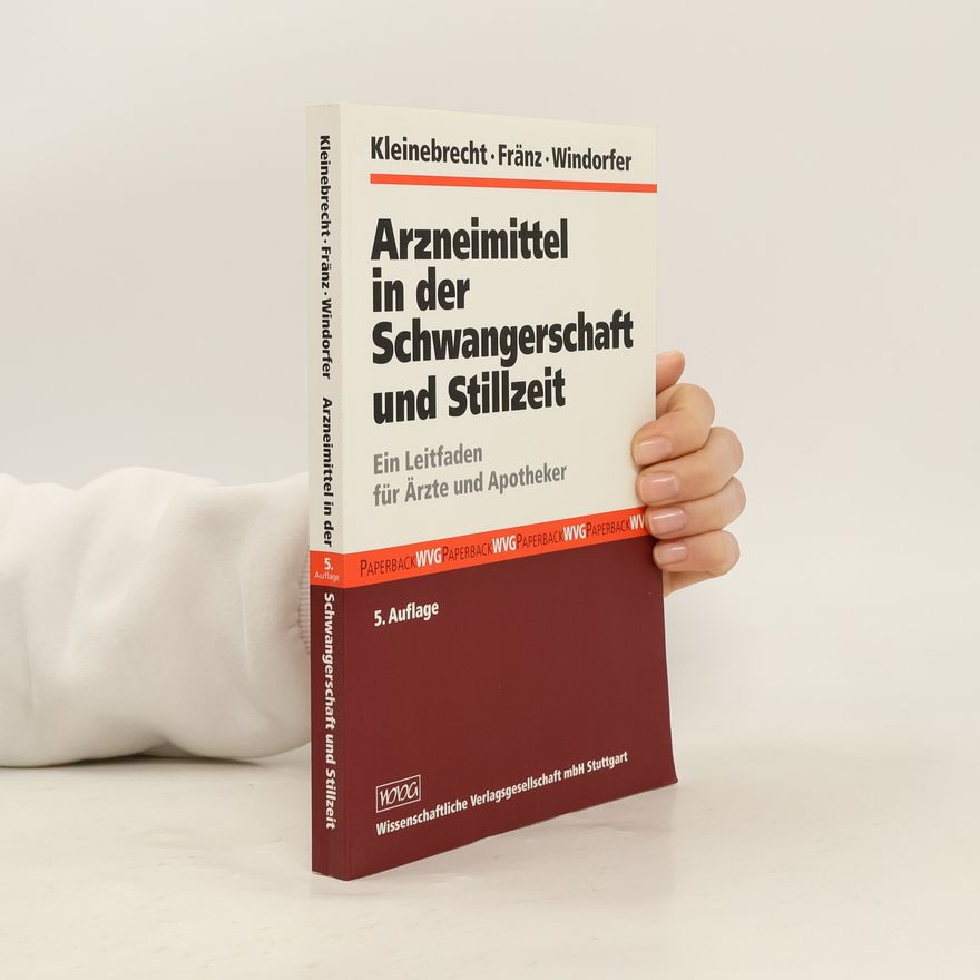 Jürgen Franz Arzneimittel in der Schwangerschaft und Stillzeit