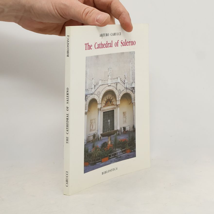 Arturo Carucci The Cathedral of Salerno