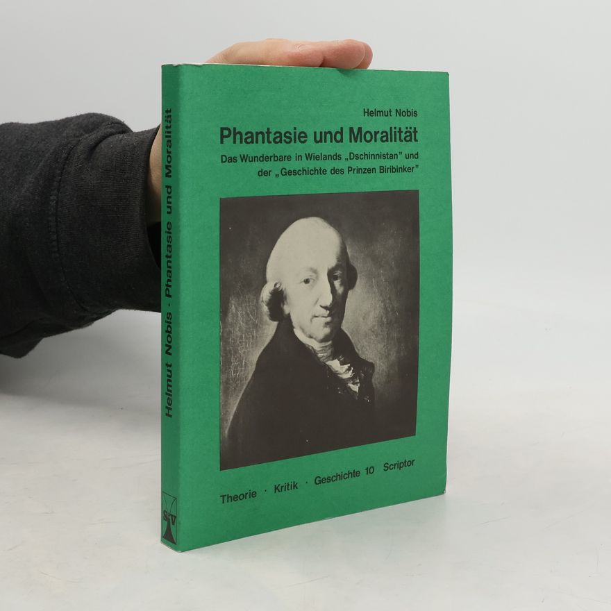 Helmut Nobis Theorie, Kritik, Geschichte - 10: Phantasie und Moralität