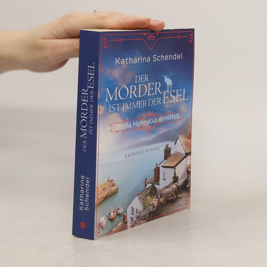 Katharina Schendel Der Mörder ist immer der Esel. Stella Honeycut ermittelt