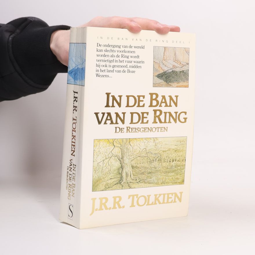 J. R. R. Tolkien In de ban van de Ring - 1: De reisgenoten