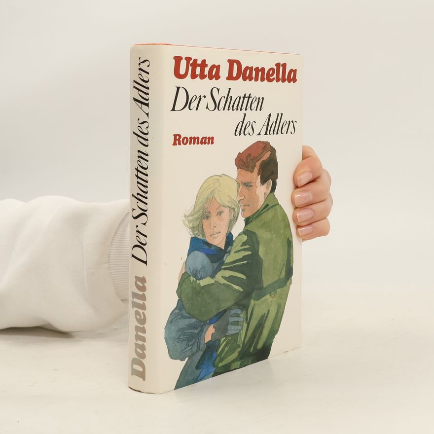 Utta Danella Der Schatten des Adlers