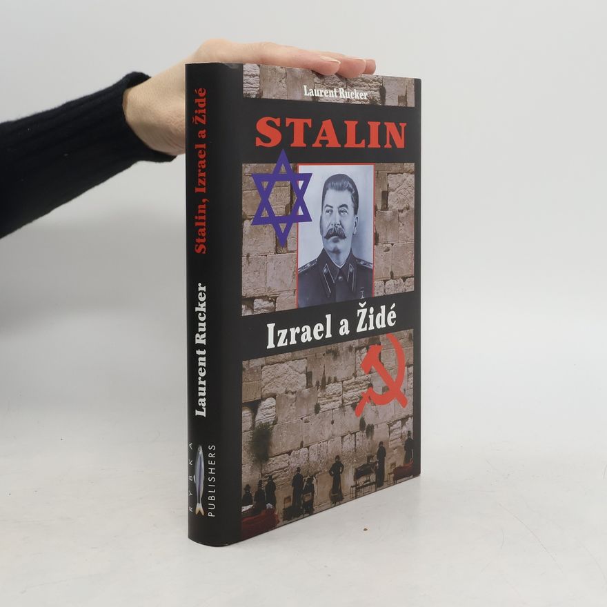 Laurent Rucker Stalin, Izrael a Židé