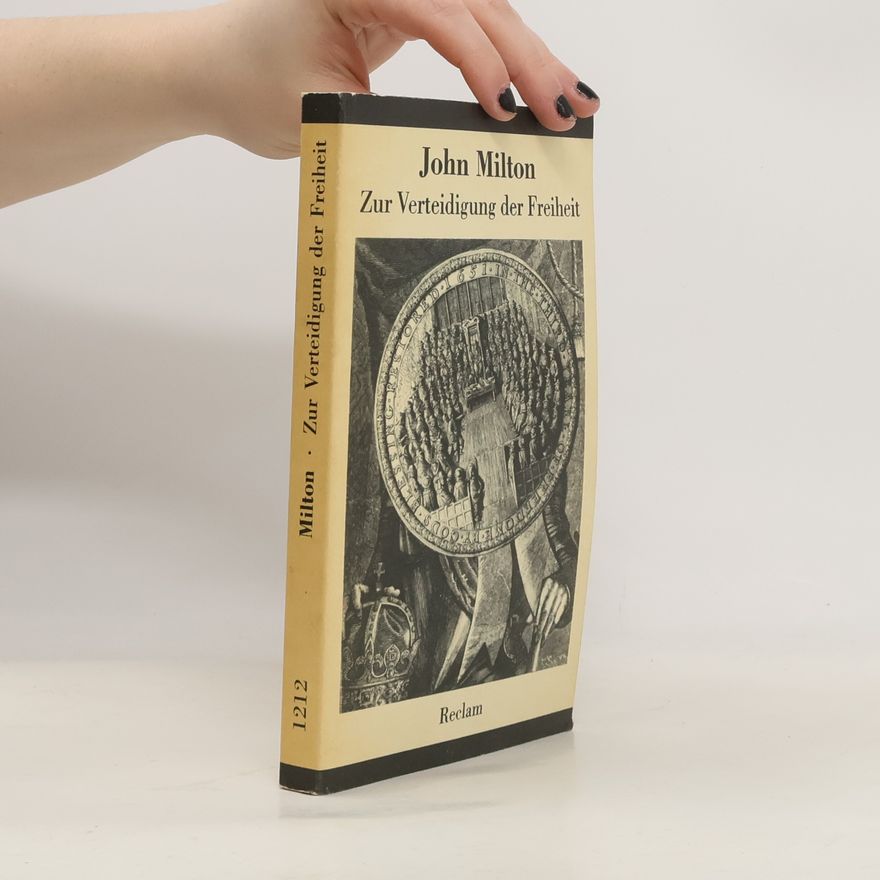 John Milton Zur Verteidigung der Freiheit