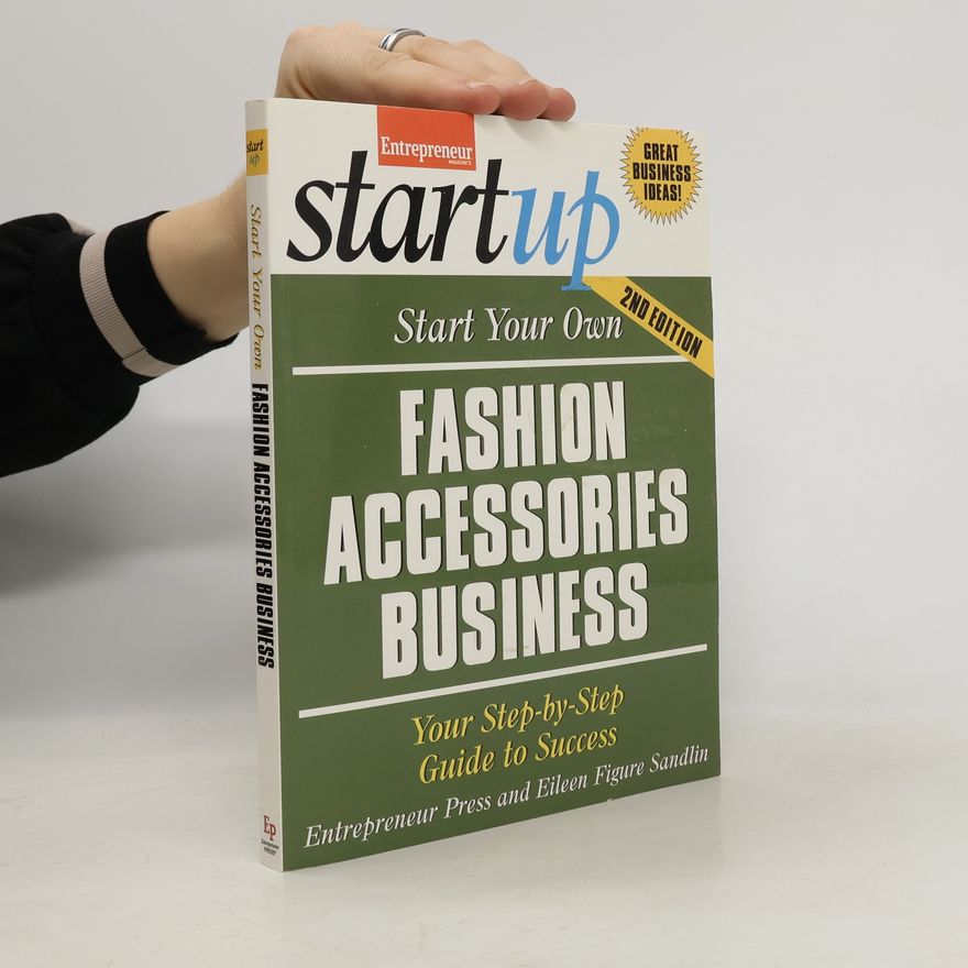 Eileen Figure Sandlin Startup: Start Your Own Fashion Accessories Business