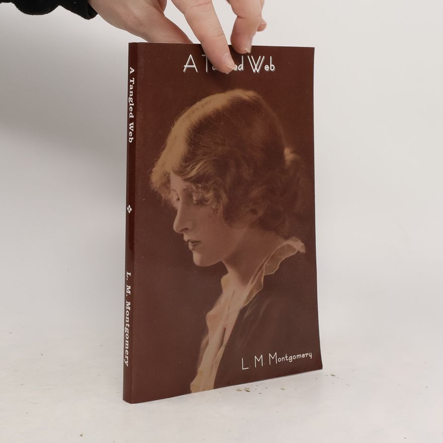 Lucy Maud Montgomery A Tangled Web