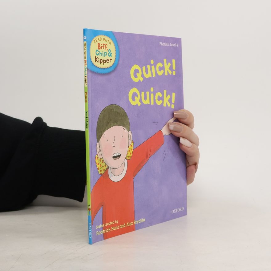 Kate Ruttle Read with Biff, Chip & Kipper Level 4. Quick! Quick!