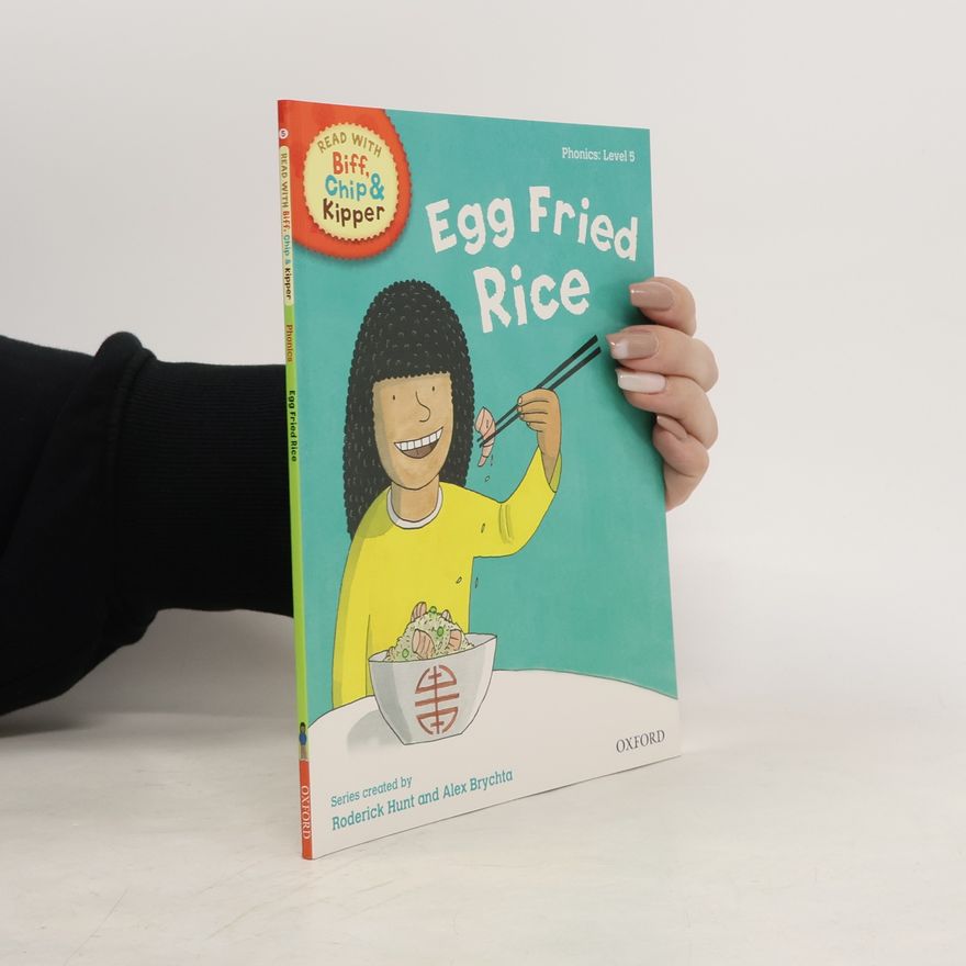 Roderick Hunt Read With Biff, Chip & Kipper 5. Egg Fried Rice