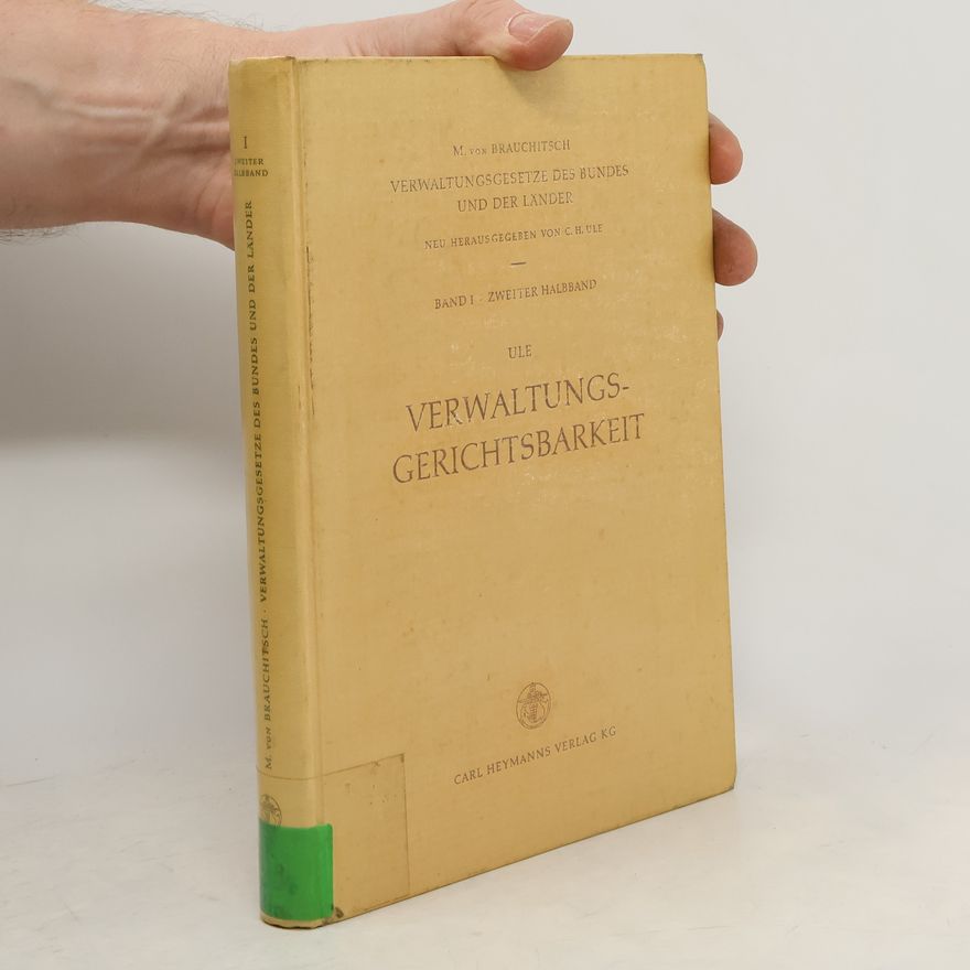 Carl Hermann Ule Verwaltungsgesetze des Bundes und der Länder I. Verwaltungsgerichtsbarkeit