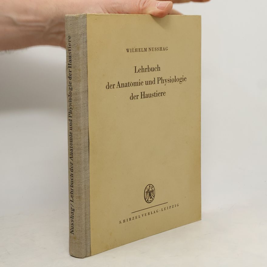 Wilhelm Nußhag Lehrbuch der Anatomie und Physiologie der Haustiere