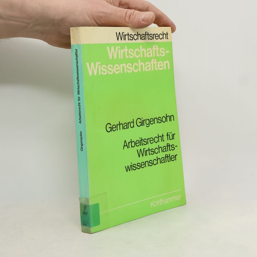 Gerhard Girgensohn Arbeitsrecht für Wirtschaftswissenschaftler