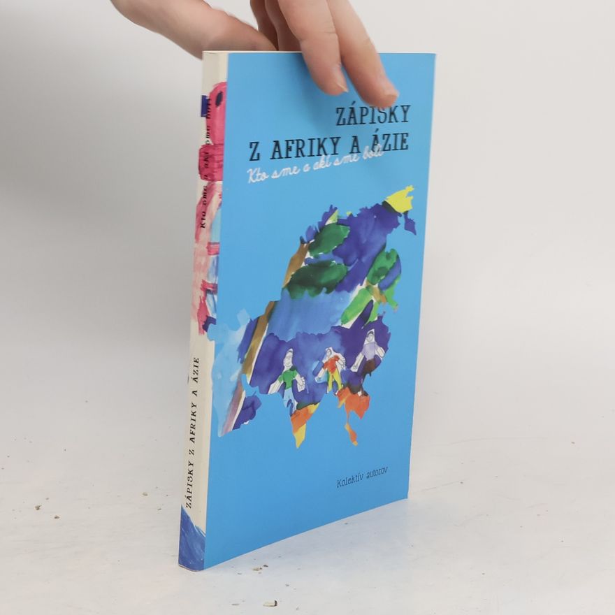 Kolektiv autorů Zápisky z Afriky a Ázie