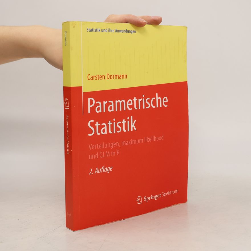 Carsten F. Dormann Statistik und ihre Anwendungen: Parametrische Statistik
