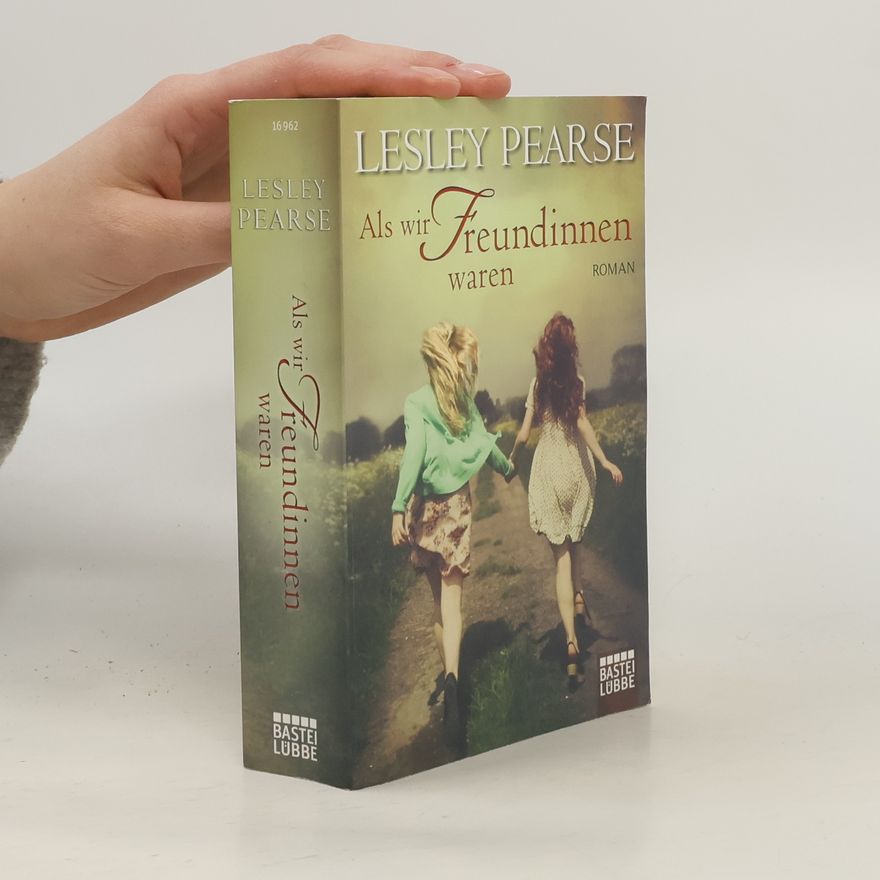 Lesley Pearse Als wir Freundinnen waren
