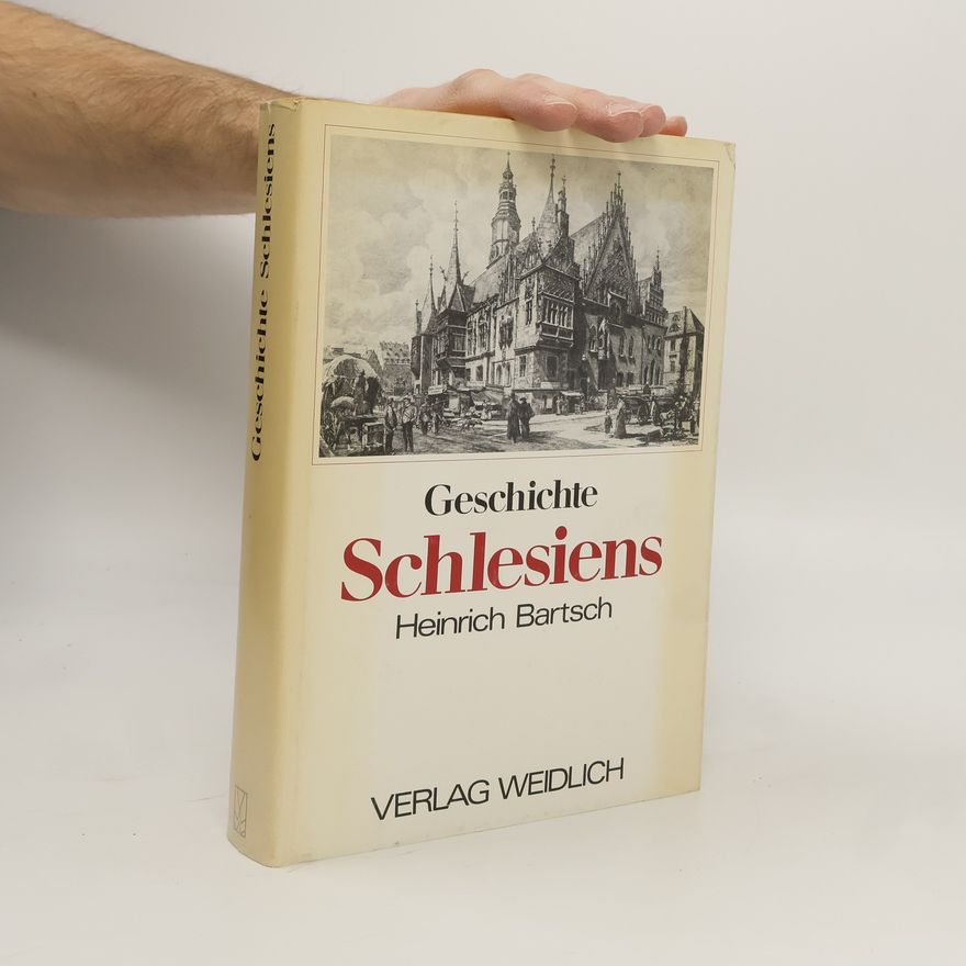 Heinrich Bartsch Geschichte Schlesiens