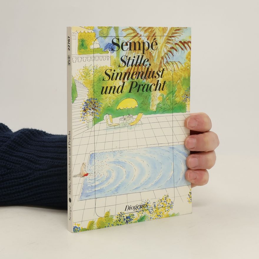 Jean-Jacques Sempé Stille, Sinnenlust und Pracht